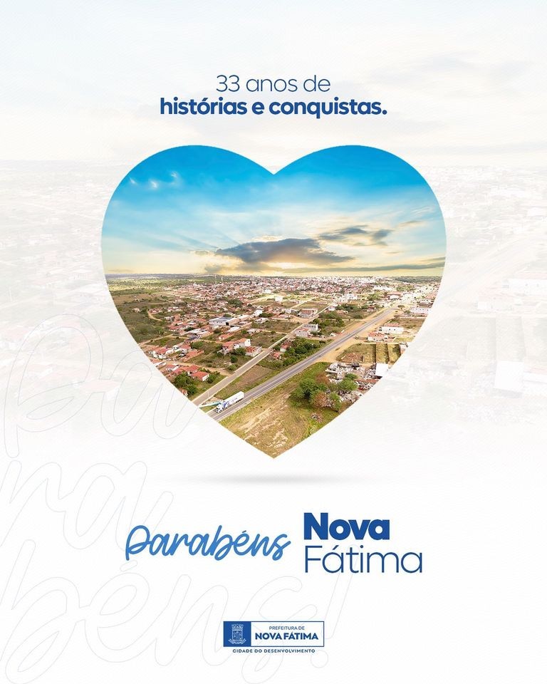 Parabéns, Nova Fátima, pelos seus 33 anos de histórias e conquistas!